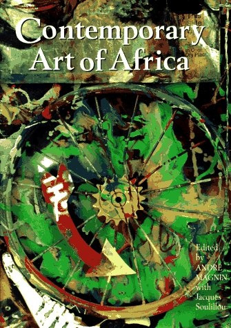 Contemporary Art Of Africa - Andre (ed) Magnin