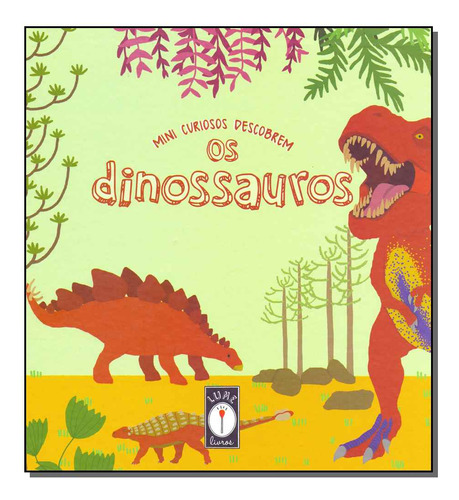 Libro Mini Curiosos Descobrem Os Dinossauros De Uba Clarice