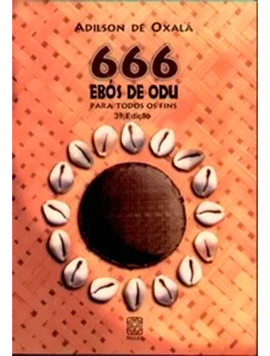 666 Ebós De Odu Para Todos Os Fins