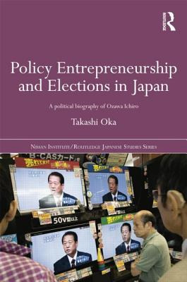 Libro Policy Entrepreneurship And Elections In Japan: A P...