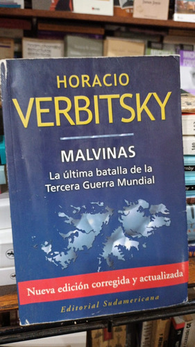 Horacio Verbitsky - Malvinas La Ultima Batalla De La Tercera