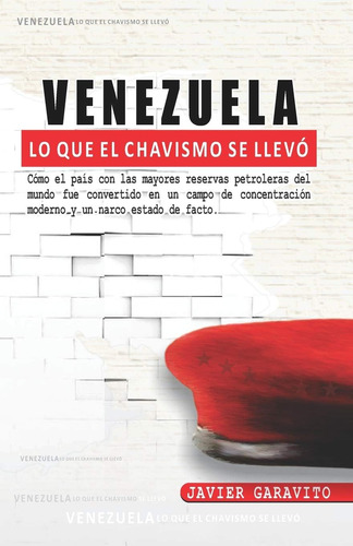 Libro: Venezuela: Lo Que El Chavismo Se Llevó (spanish Editi