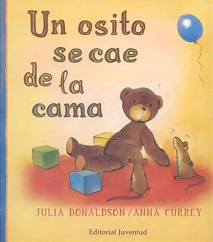 Un Osito Se Cae De La Cama, De Donaldson, Julia. Juventud Editorial, Tapa Dura En Español, 1900
