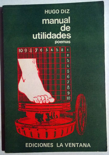 Hugo Diz : Manual De Utilidades. Poemas 1972/74 - Firmado