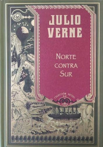 Libro Norte Contra Sur Colección Hetzel De Julio Verne 