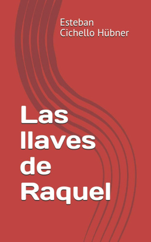 Libro: Las Llaves De Raquel (edición En Español)