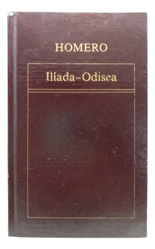 La Ilíada & La Odisea - Homero - Ed Oveja Negra - 1983