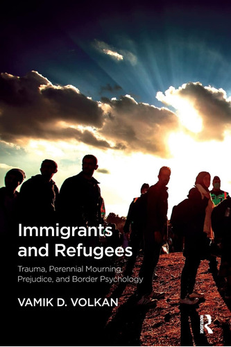 Libro: And Refugees: Trauma, Perennial Mourning, Prejudice,