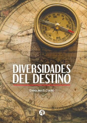 Diversidades Del Destino - Carolina G. Cufré