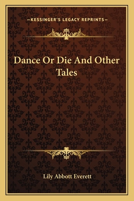 Libro Dance Or Die And Other Tales - Everett, Lily Abbott