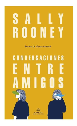 Conversaciones Entre Amigos - Sally Rooney