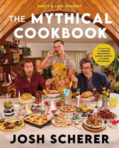 Book : Rhett And Link Present The Mythical Cookbook 10 Simp