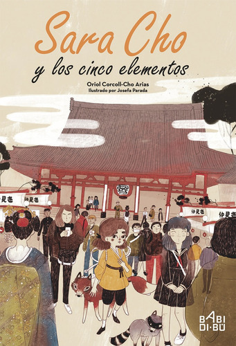Sara Cho Y Los Cinco Elementos, De Corcoll-cho Arias, Oriol. Editorial Babidi-bú, Tapa Blanda En Español