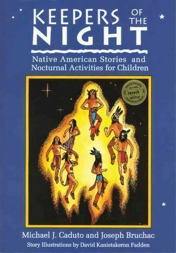 Keepers Of The Night : Native American Stories And Nocturnal Activities For Children, De Michael J. Caduto. Editorial Fulcrum Inc.,us, Tapa Blanda En Inglés
