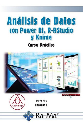 Libro Análisis De Datos Con Power Bi, R-rstudio Y Knime