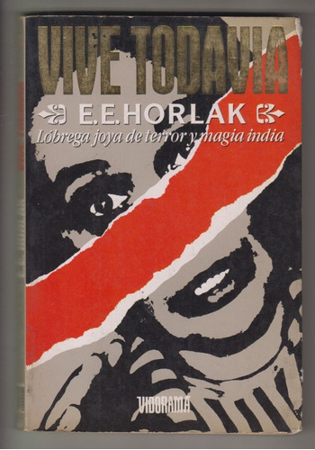 Novela De Terror Vive Todavia Por E E Horlak Vidorama 1990
