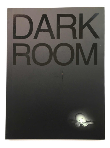 Darkroom Roberto Jacoby Laddaga Belleza & Felicidad