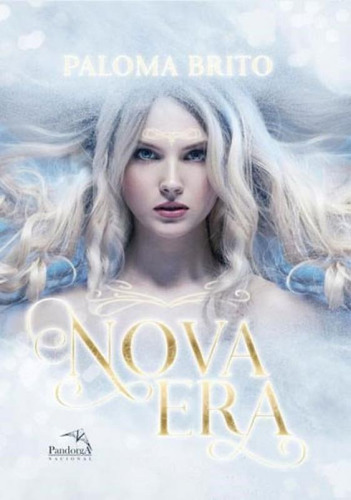 Nova Era, De Brito, Paloma., Vol. 1. Editorial Pandorga, Capa Mole, Edição 2018-02-28 00:00:00 Em Português