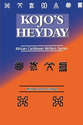 Libro Kojo's Heyday: African Caribbean Writers Series - F...