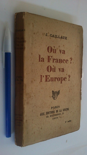 Ou Va La France? Ou Va L´europe? Caillaux