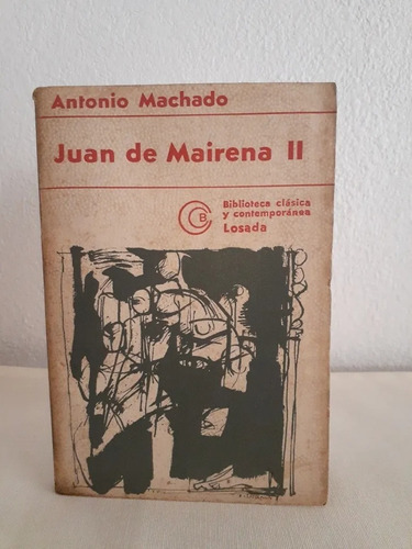 Juan De Mairena 2 - Antonio Machado - Poesía - Losada