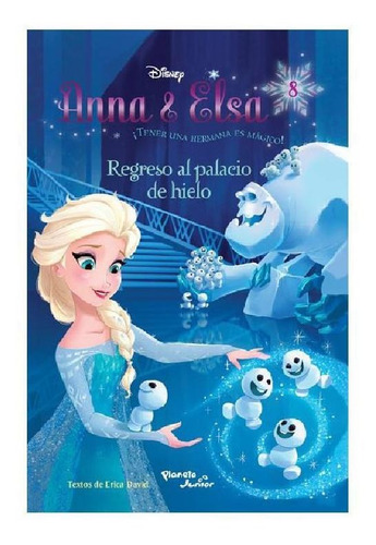 Anna & Elsa. Regreso Al Palacio De Hielo