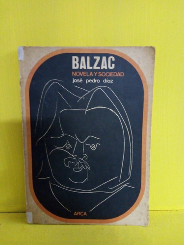 Balzac. Novela Y Sociedad. José Pedro Díaz