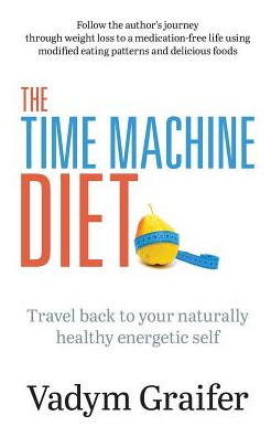 Libro The Time Machine Diet: Travel Back To Your Naturall...