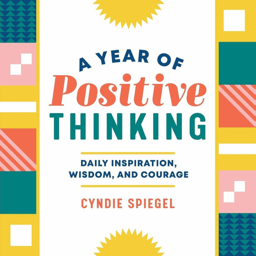 Libro A Year Of Positive Thinking: Daily Inspiration, Wisd