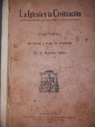 La Iglesia Y La Civilizacion Mariano Soler 1905