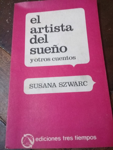 Libro **el Artista Del Sueño**  De Susana Szwarc