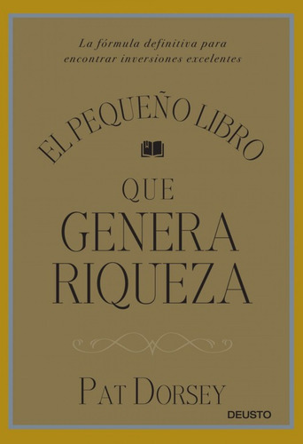 El Pequeño Libro Que Genera Riqueza