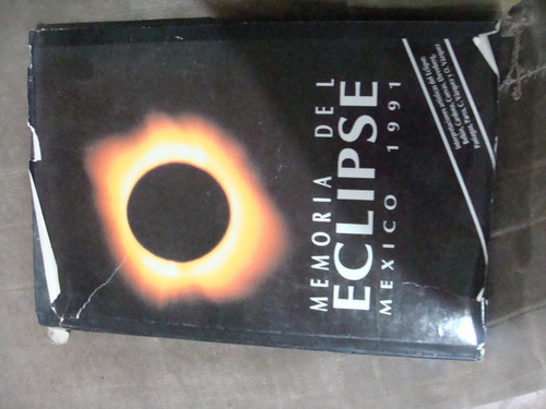 Libro Memoria Del Eclipse Mexico 1991  , Año 1992  , 155 Pag