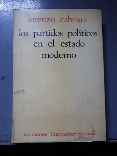 Libro Partidos Politicos En Estado Moderno Lorenzo Caboara