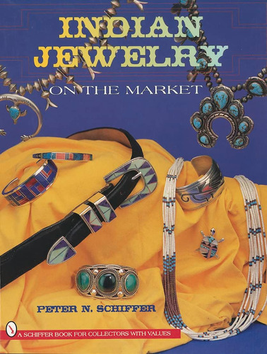 Libro: Indian Jewelry On The Market (a Schiffer Book For Col