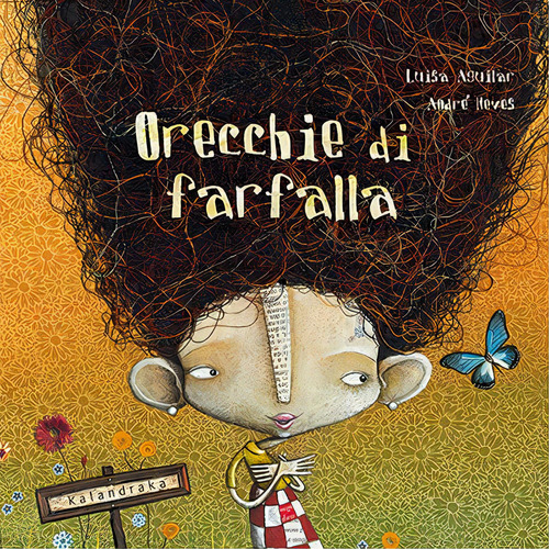 Orecchie Di Farfalla, De Aguilar, Luisa. Editorial Kalandraka, Tapa Dura En Italiano