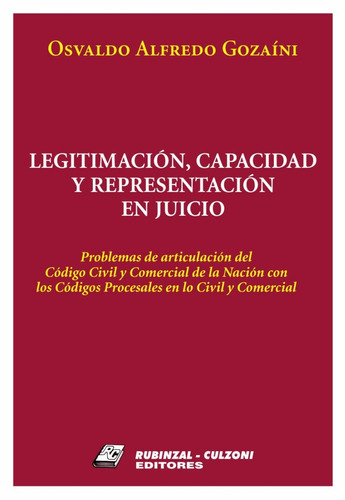 Legitimación Capacidad, Y Representación En Juicio, De Gozaíni, Osvaldo Alfredo. Culzoni En Español