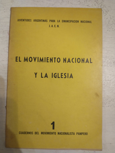 El Movimiento Nacional Y La Iglesia J. A. E. N.