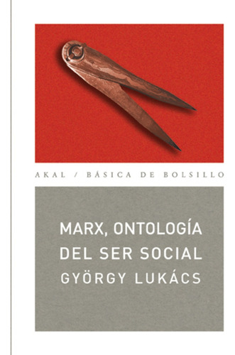 Marx, Ontología Del Ser Social - Lukacs Gyorgy