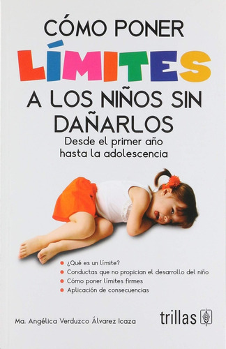 Como Poner Limites A Los Niños Sin Dañarlos - Verduzco Alvar