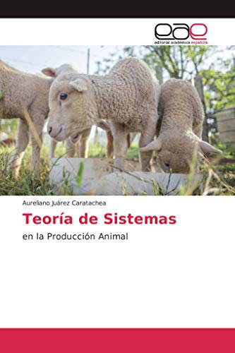 Teoria De Sistemas: En La Produccion Animal