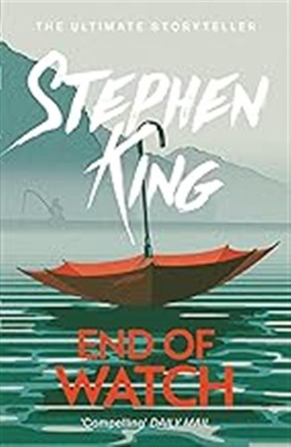 End Of Watch (the Bill Hodges Trilogy) / King, Stephen