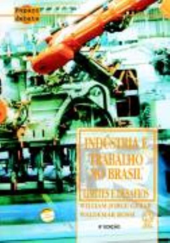 Indústria e trabalho no Brasil: limites e desafios, de Gerab, William Jorge. Editorial Atual, capa mole em português, 2003
