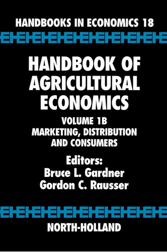 Handbook Of Agricultural Economics Volume 1b