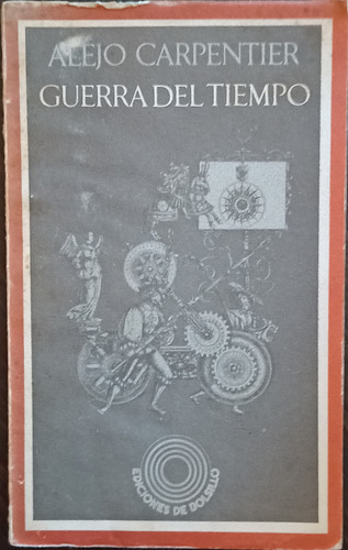 Guerra Del Tiempo - Alejo Carpentier