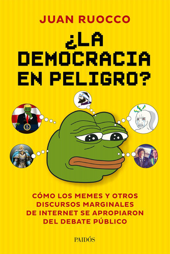 Imagen 1 de 3 de La Democracia En Peligro? - Juan Ruocco, De Ruocco, Juan. Editorial Paidós, Tapa Blanda En Español