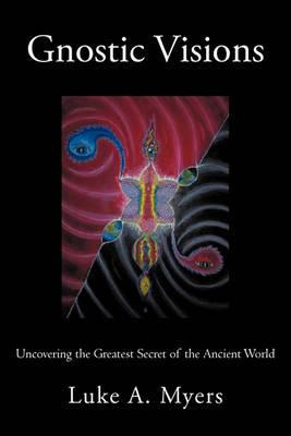 Libro Gnostic Visions - Luke A Myers