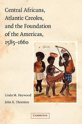 Libro Central Africans, Atlantic Creoles, And The Foundat...