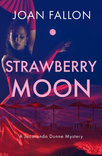 Strawberry Moon, De Fallon,joan. A Jacaranda Dunne Mystery, Vol. 1. Editorial Editorial Canal De Distribucion, Tapa Blanda En Inglés