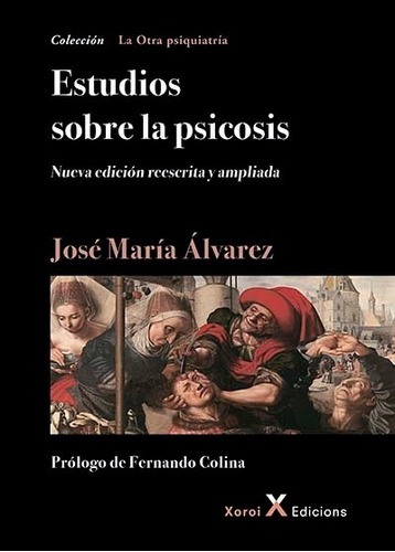 Estudios Sobre La Psicosis (n.edicion).alvarez, Jose Maria